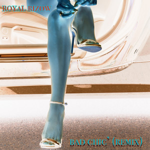 Bad Chic' (Remix)