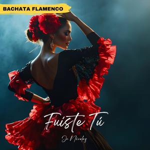 Fuiste Tú (Bachata Flamenco Instrumental)