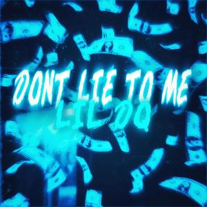 Dont lie to me (Explicit)