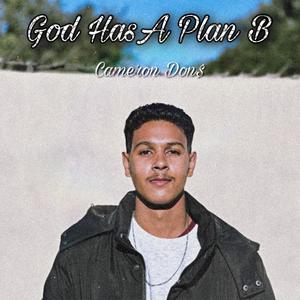 God Has A Plan B (Explicit)