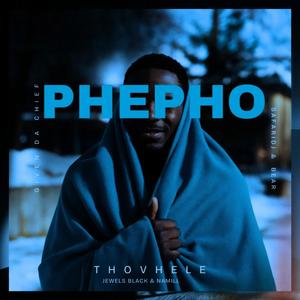 PHEPHO (feat. Given Da Chief, Namill & JEWELS BLACK) (Explicit)