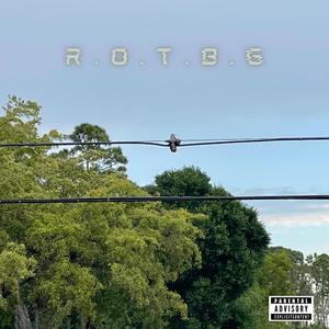 R.O.T.B.G (feat. Rekstarr) [Explicit]