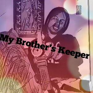 My Brother's Keeper (feat. Mike B)