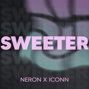 Sweeter (Iconn Extended Remix)