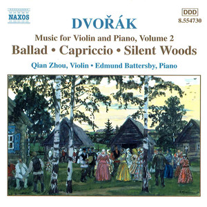 Dvorak: Ballad / Capriccio / Silent Woods