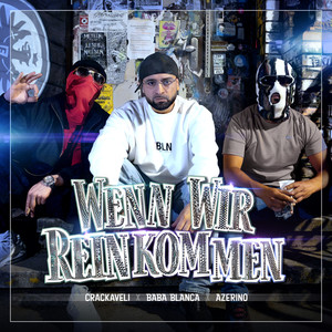 Wenn wir reinkommen (Explicit)