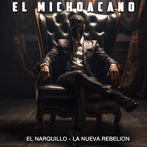 El Michoacano (feat. La Nueva Rebelion)