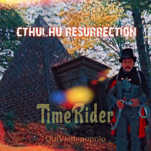 Cthulhu Resurrection Timerider (Explicit)