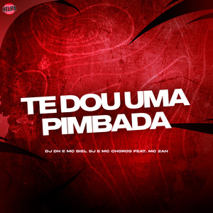 Te Dou uma Pimbada (Explicit)