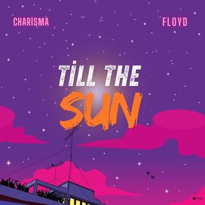 Till The Sun (feat. Chryston Floyd)