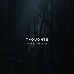 Thoughts Buried Deep Down (Original Mix)