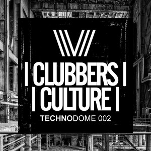 Clubbers Culture: Technodome 002