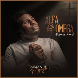 ALFA & OMEGA (Forever More)