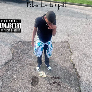 Black to Jail (Explicit)