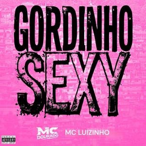 GORDINHO SEXY (Explicit)