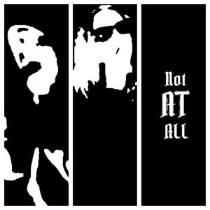 not at all! (feat. Snoohp) (Explicit)