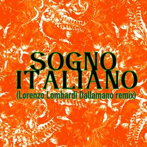 SOGNO ITALIANO (Lorenzo Lombardi Dallamano Remix) [Explicit]