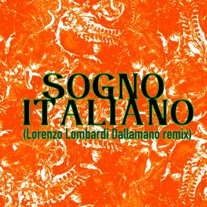 SOGNO ITALIANO (Lorenzo Lombardi Dallamano Remix|Explicit)