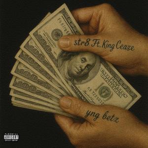 STR8 (feat. King Ceaze) (Explicit)
