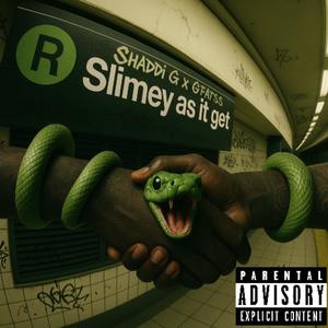 Slimey As It Get (Explicit)