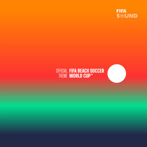 The Official FIFA Beach Soccer World Cup™ Theme