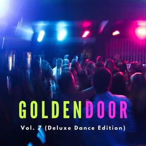 Golden Door, Vol. 7 (Deluxe Dance Edition)