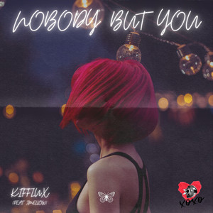 Nobody but You