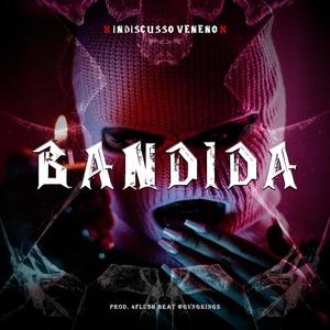 BANDIDA (Explicit)