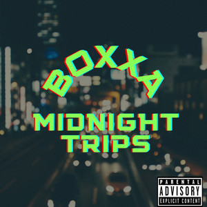 Midnight Trips (Explicit)