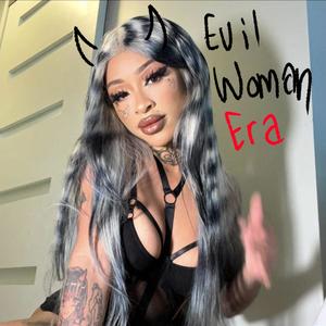 Evil Woman Era (Explicit)