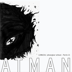 ATMAN (ahangkar-atman, Pt. 2)