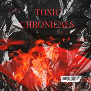 Toxic Chronicals (Explicit)