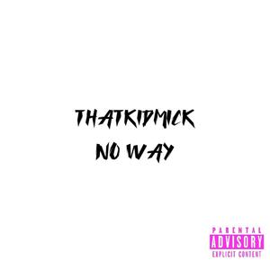 No Way (Explicit)