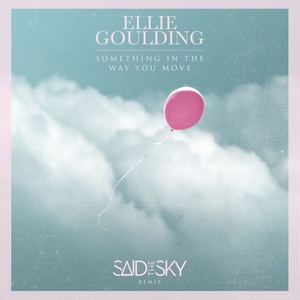 Something In The Way You Move (Said The Sky Remix)