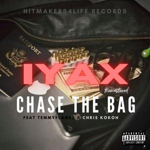 Chase The Bag (feat. Iyax, Temmy Flames & Chris KoKoh) (Explicit)