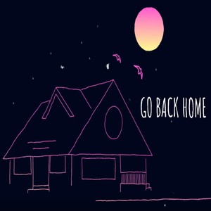 Go Back Home