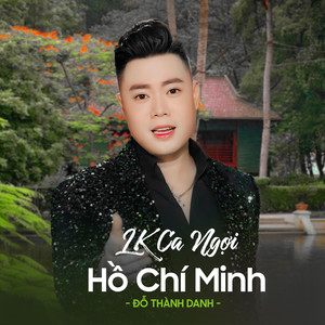 Liên Khúc Ca Ngợi Hồ Chí Minh