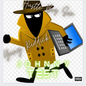Johnny Test (feat. Yung Riddick) [Explicit]