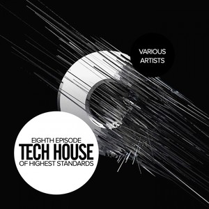 Tech House Of Highest Standards: Eighth Episode