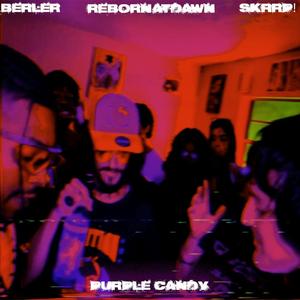 PURPLE CANDY (feat. Rebornatdawn) (Explicit)