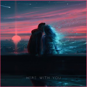 Here With You