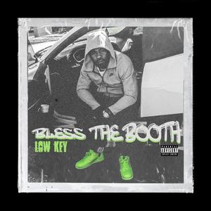 Bless The Booth (Explicit)