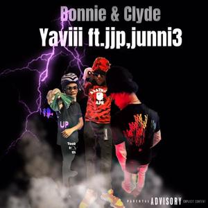 Bonnie & Clyde (feat. Junni3 & JJP) [Explicit]