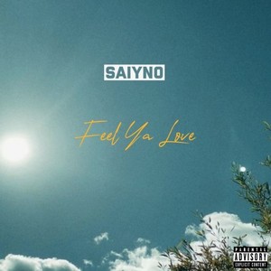 Feel Ya Love (Explicit)