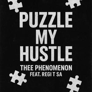 Puzzle My Hustle (feat. Regi T SA) (Explicit)
