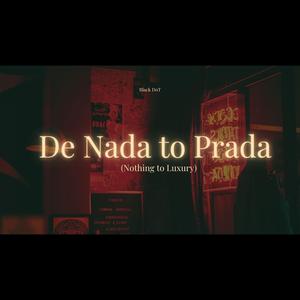 De Nada to Prada (Nothing to Luxury) [Explicit]