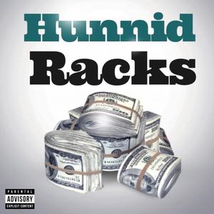 Hunnid Racks (feat. Kingdomlos) (Explicit)