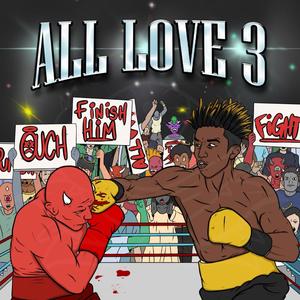 ALL LOVE 3 (Explicit)