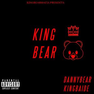 KINGBEAR (feat. Kingbaide) (Explicit)