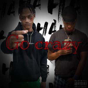 Go Crazy (feat. Big Fred) [Explicit]